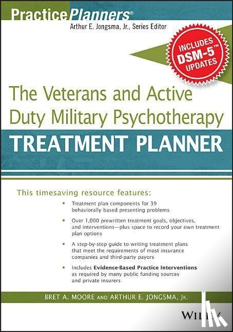 Moore, Bret A. (Indian Health Services, Berghuis, David J. (Life Guidance Services - The Veterans and Active Duty Military Psychotherapy Treatment Planner, with DSM-5 Updates