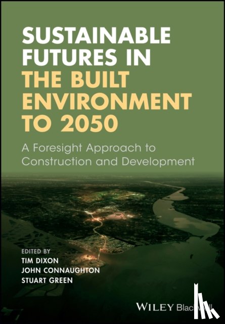  - Sustainable Futures in the Built Environment to 2050