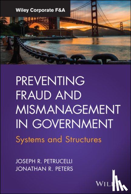 Petrucelli, Joseph R., Peters, Jonathan R. - Preventing Fraud and Mismanagement in Government