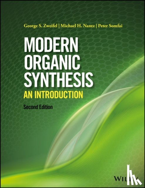 Zweifel, George S., Nantz, Michael H., Somfai, Peter - Modern Organic Synthesis