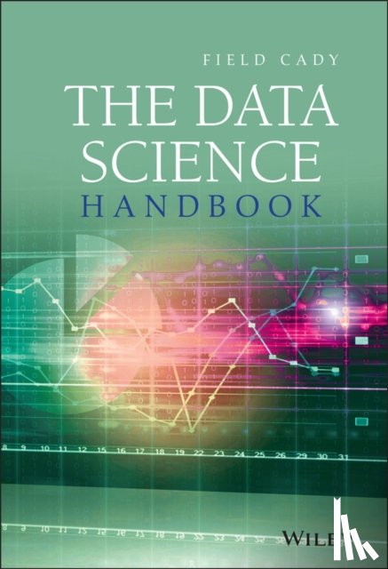 Cady, Field (Allen Institute for Artificial Intelligence; Stanford University; Carnegie Mellon) - The Data Science Handbook