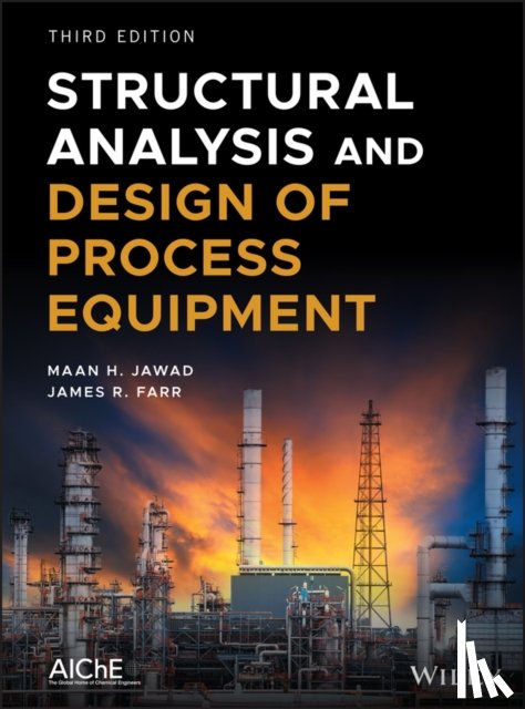 Jawad, Maan H. (Nooter Corp., Farr, James R. (Babcock and Wilcox Co. - Structural Analysis and Design of Process Equipment