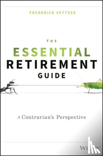 Vettese, Frederick - The Essential Retirement Guide