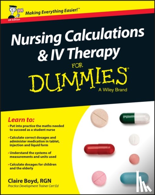 Boyd, Claire (Practice Development Trainer - Nursing Calculations and IV Therapy For Dummies - UK