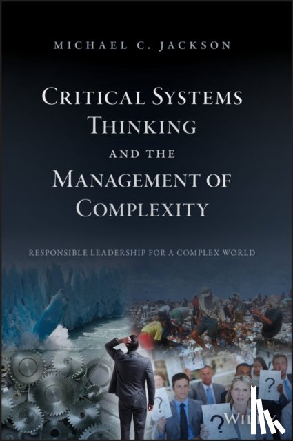Jackson, Michael C. (University of Humberside - Critical Systems Thinking and the Management of Complexity