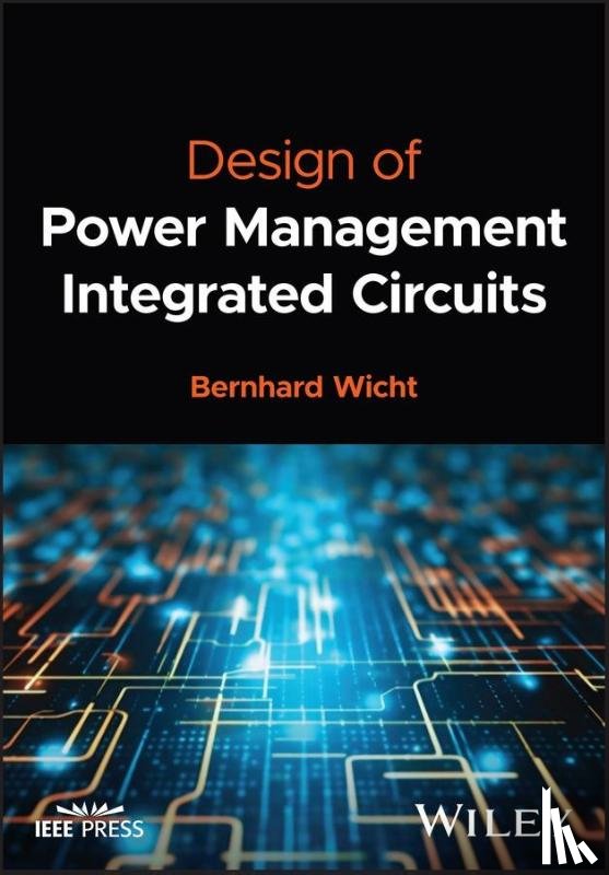 Wicht, Bernhard (Reutlingen University - Design of Power Management Integrated Circuits