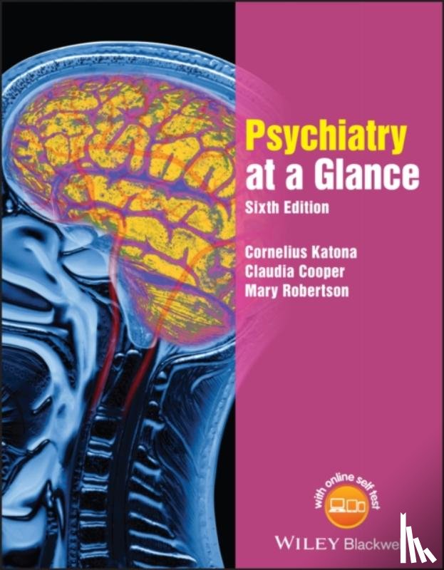 Katona, Cornelius L. E. (University College London Medical School, Cooper, Claudia (University College London, Robertson, Mary (University College London Medical School - Psychiatry at a Glance