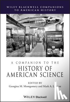  - A Companion to the History of American Science