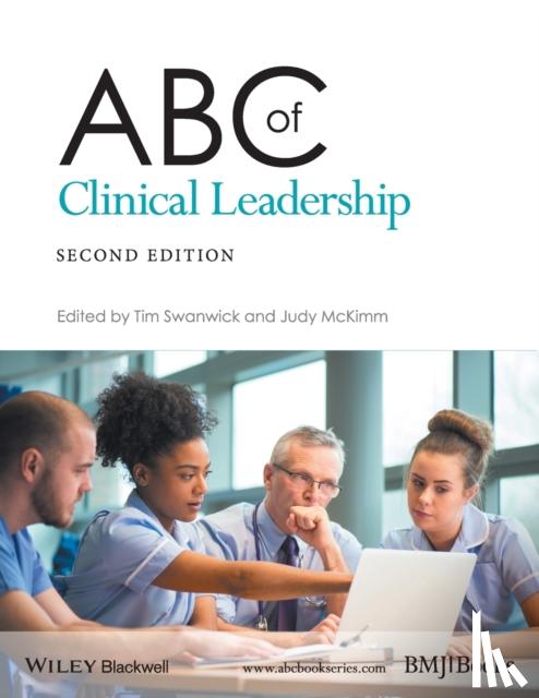 Tim Swanwick, Judy McKimm - ABC of Clinical Leadership