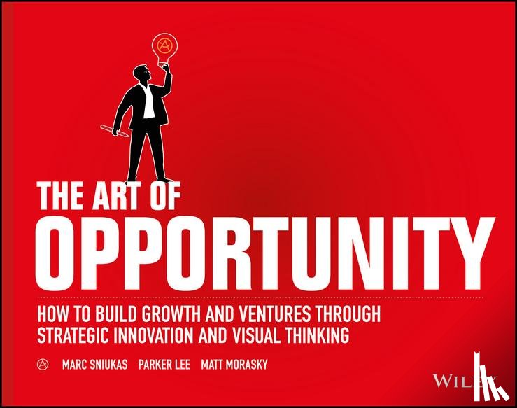Sniukas, Marc, Lee, Parker, Morasky, Matt - The Art of Opportunity