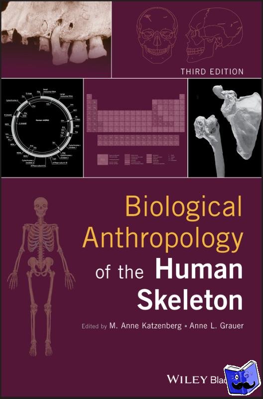  - Biological Anthropology of the Human Skeleton