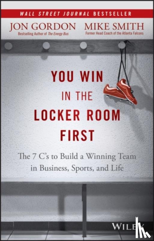 Gordon, Jon, Smith, Mike - You Win in the Locker Room First