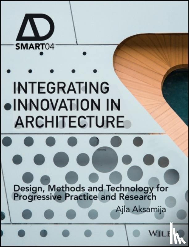 Aksamija, Ajla - Integrating Innovation in Architecture