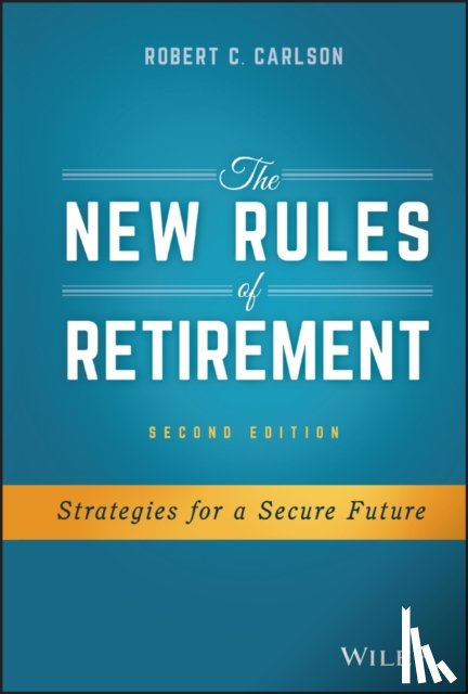 Carlson, Robert C. - The New Rules of Retirement