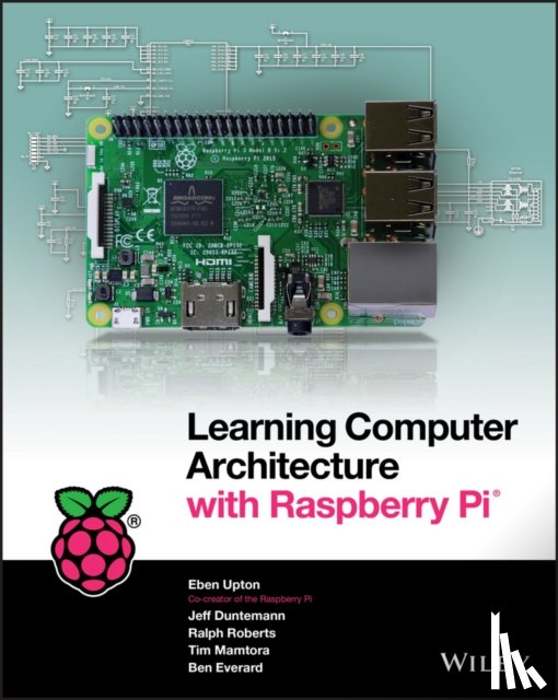 Upton, Eben - Learning Computer Architecture with Raspberry Pi