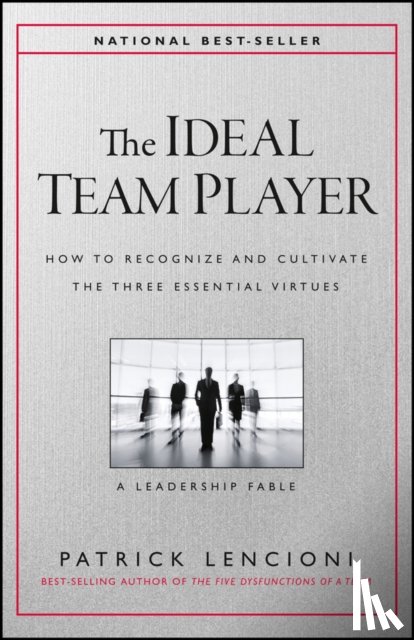 Lencioni, Patrick M. (Emeryville - The Ideal Team Player