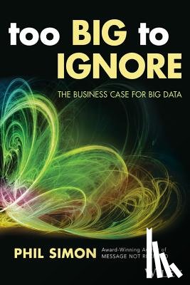 Simon, Phil - Too Big to Ignore