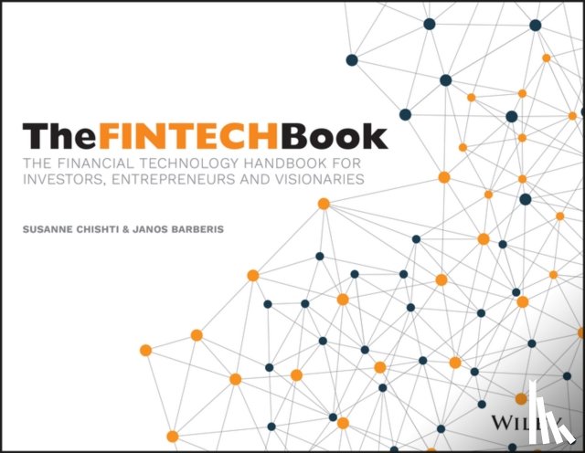 Chishti, Susanne, Barberis, Janos - The FINTECH Book