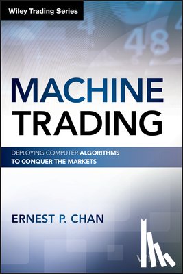 Chan, Ernest P. (Cornell University) - Machine Trading