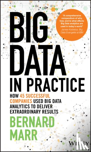 Marr, Bernard (Advanced Performance Institute - Big Data in Practice