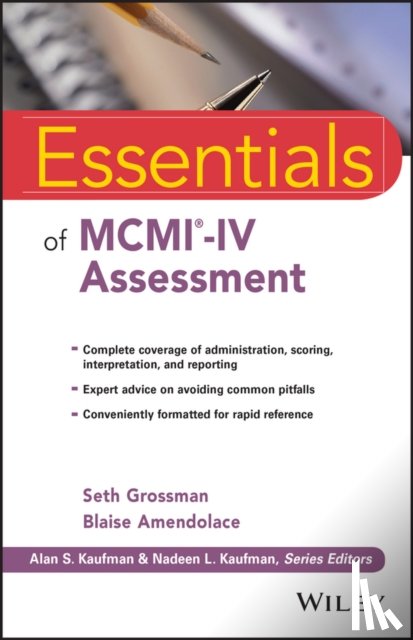 Grossman, Seth D. (Institute for Advanced Studies in Personology, Amendolace, Blaise - Essentials of MCMI-IV Assessment
