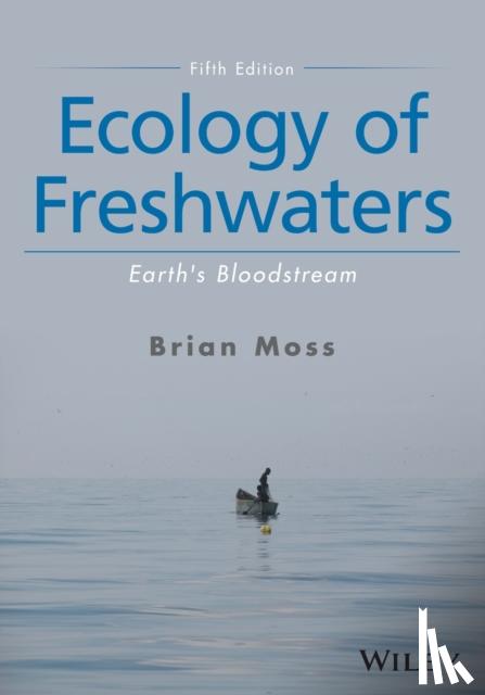 Moss, Brian R. (University of Liverpool) - Ecology of Freshwaters