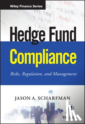 Scharfman, Jason A. - Hedge Fund Compliance
