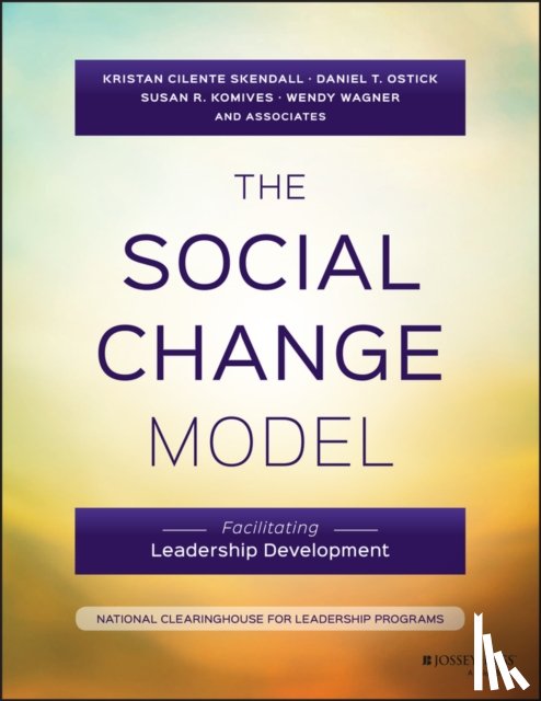 Skendall, Kristan C. (University of Maryland. College Park, Ostick, Daniel T. (University of Maryland, Komives, Susan R. (University of Maryland, Wagner, Wendy (George Mason University - The Social Change Model
