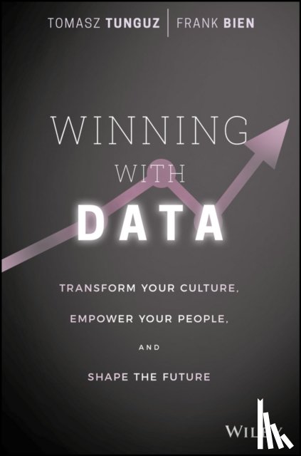 Tunguz, Tomasz, Bien, Frank - Winning with Data