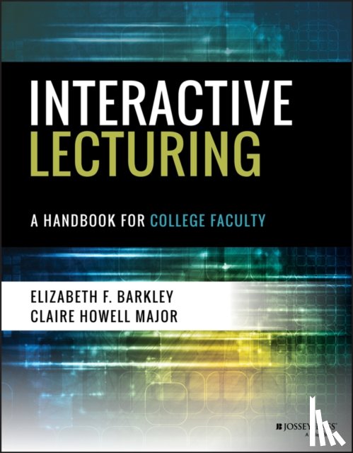 Barkley, Elizabeth F. (Foothill College, Major, Claire H. (University of Alabama - Interactive Lecturing