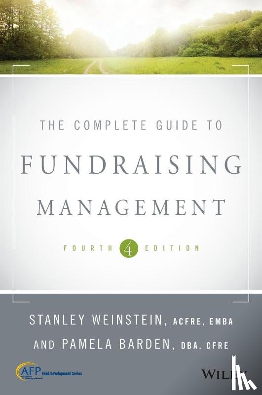 Weinstein, Stanley (Stanley Weinstein & Co.), Barden, Pamela (UCLA Extension; University of La Verne) - The Complete Guide to Fundraising Management