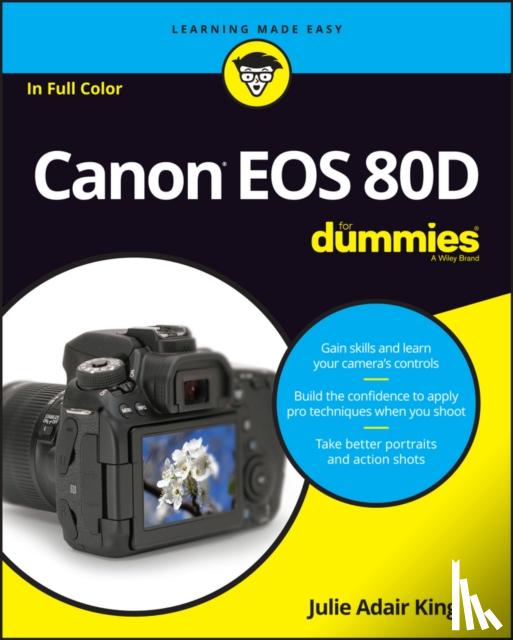 Julie Adair King, Robert Correll - Canon EOS 80D For Dummies