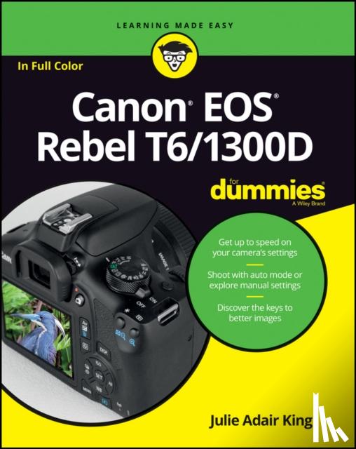 King, Julie Adair (Indianapolis, Indiana) - Canon EOS Rebel T6/1300D For Dummies