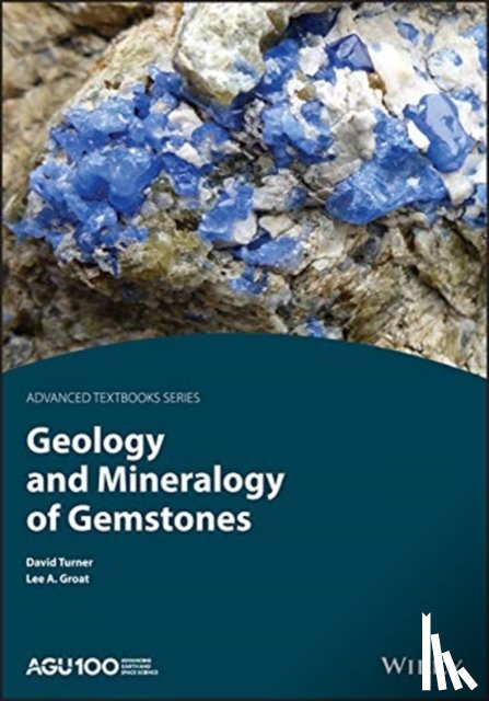Turner, David P., Groat, Lee A. - Geology and Mineralogy of Gemstones