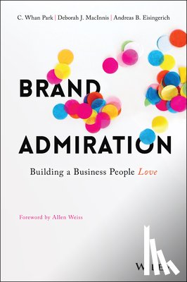 Park, C. Whan, MacInnis, Deborah J., Eisingerich, Andreas B. - Brand Admiration