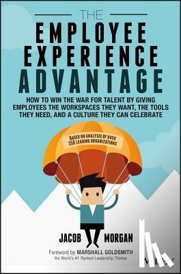 Morgan, Jacob - The Employee Experience Advantage
