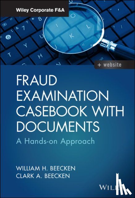 Beecken, William H., Beecken, Clark A. - Fraud Examination Casebook with Documents