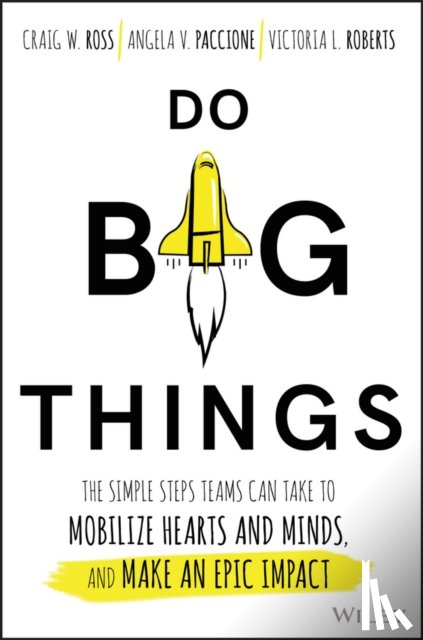 Ross, Craig, Paccione, Angela V., Roberts, Victoria L. - Do Big Things