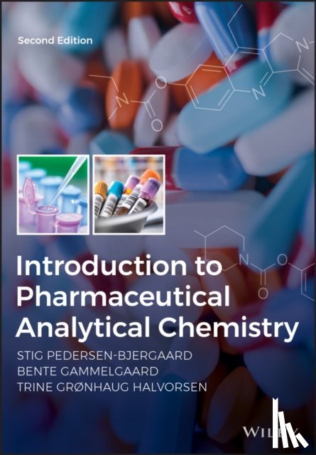 Pedersen-Bjergaard, Stig (University of Copenhagen), Gammelgaard, Bente (University of Copenhagen), Halvorsen, Trine G. (University of Oslo) - Introduction to Pharmaceutical Analytical Chemistry