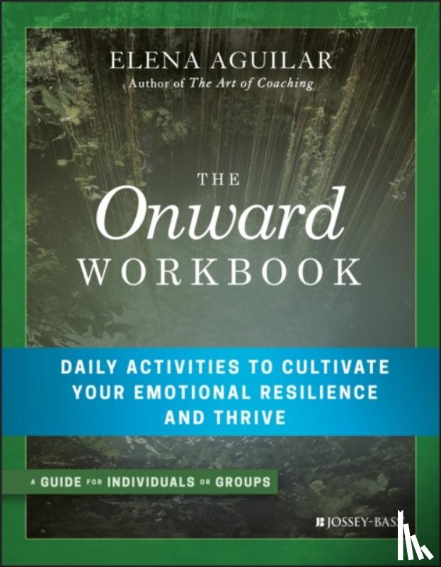 Aguilar, Elena - The Onward Workbook