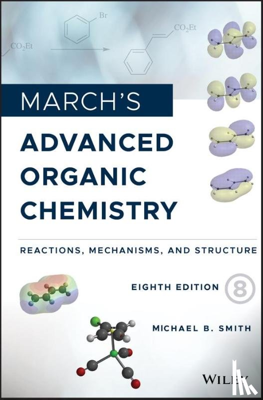 Smith, Michael B. (University of Connecticut) - March's Advanced Organic Chemistry