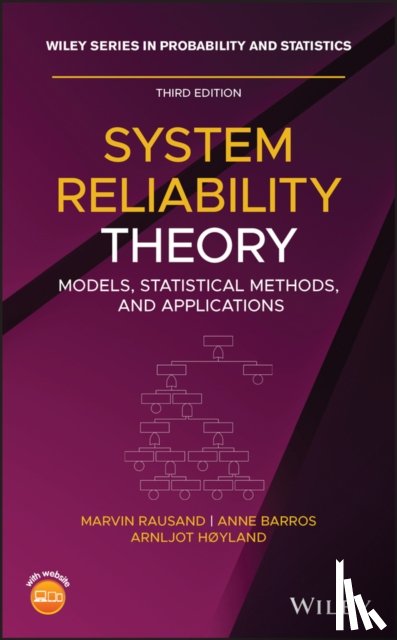 Rausand, Marvin (Norwegian University of Science and Technology), Barros, Anne, Hoyland, Arnljot - System Reliability Theory