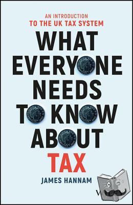 Hannam, James - What Everyone Needs to Know about Tax