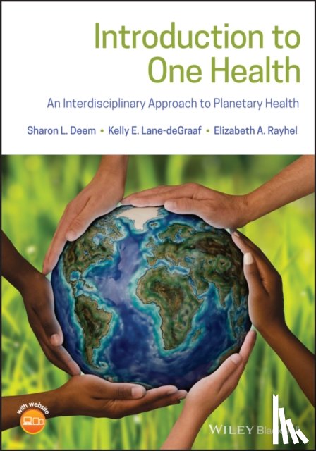 Deem, Sharon L., Lane-deGraaf, Kelly E., Rayhel, Elizabeth A. - Introduction to One Health