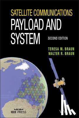 Braun, Teresa M., Braun, Walter R. - Satellite Communications Payload and System