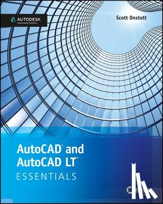 Onstott, Scott - AutoCAD 2018 and AutoCAD LT 2018 Essentials
