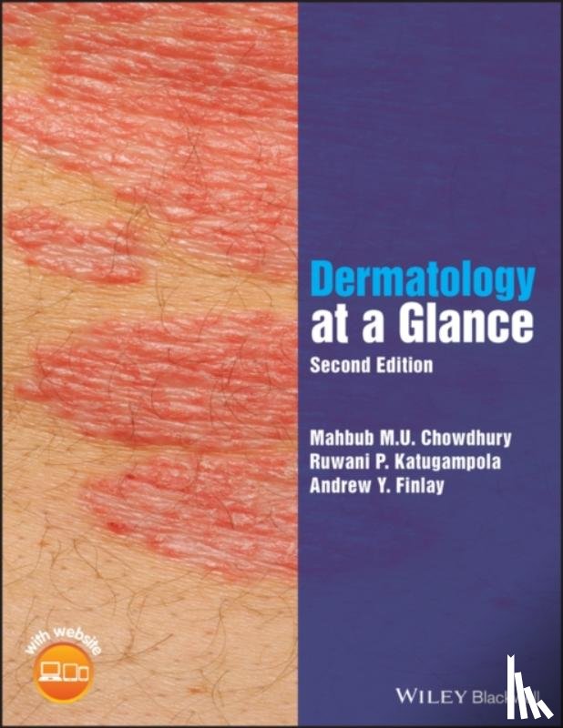 Chowdhury, Mahbub M. U. (University Hospital of Wales, Katugampola, Ruwani P. (University Hospital of Wales, Finlay, Andrew Y. (Cardiff University School of Medicine) - Dermatology at a Glance