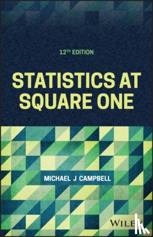 Campbell, Michael J. (University of Southampton) - Statistics at Square One