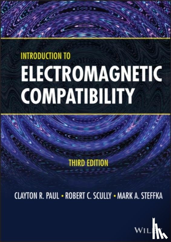 Paul, Clayton R. (Mercer University; University of Kentucky, Scully, Robert C. (Jet Propulsion Laboratory (JPL), Steffka, Mark A. (University of Detroit-Mercy) - Introduction to Electromagnetic Compatibility