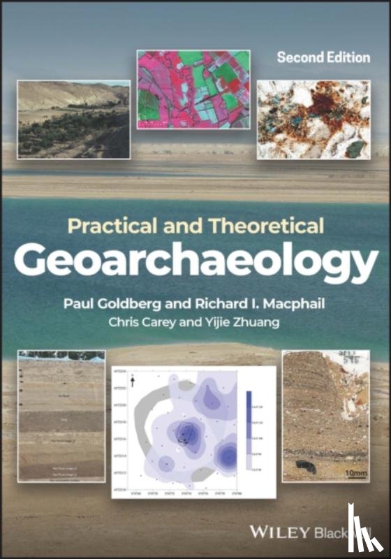 Goldberg, Paul (Boston University), Macphail, Richard I. (University College, Carey, Chris, Zhuang, Yijie - Practical and Theoretical Geoarchaeology